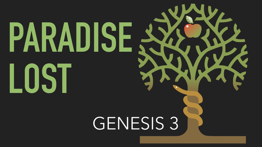Sermon: Paradise Lost – Genesis 3